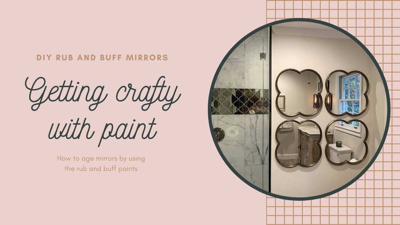 DIY Tutorial on how I aged my mirrors with Rub and Buff paints.| DIY MY HOME
