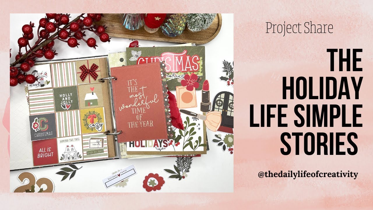 The Holiday Life| Simple Stories| Project Share| Scrapbook | Album