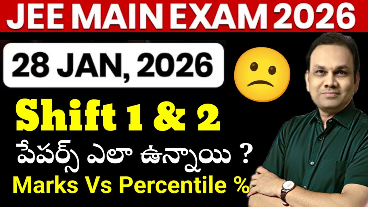 JEE January 28 Shift 1 & 2 Marks vs Percentile Analysis and paper pattern 