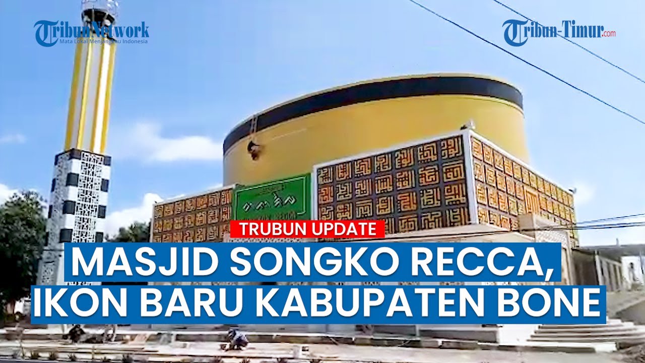 Masjid Songko Recca, Ikon Baru Kabupaten Bone