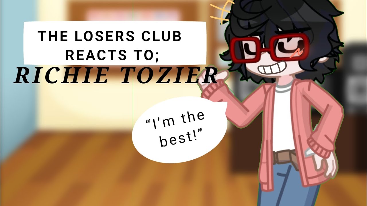 Losers react to; RICHIE|IT|Kinda short|GL2|