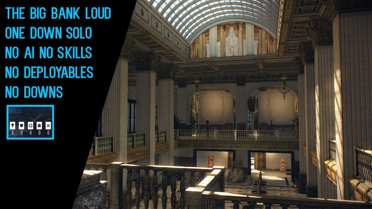Payday 2 The Big Bank Loud, one down, solo, no (skills, downs, AI, deployables)