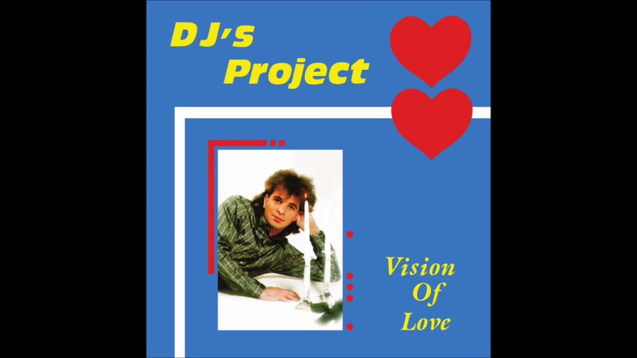 DJ's Project - Vision Of Love (Extended Version) - 1987