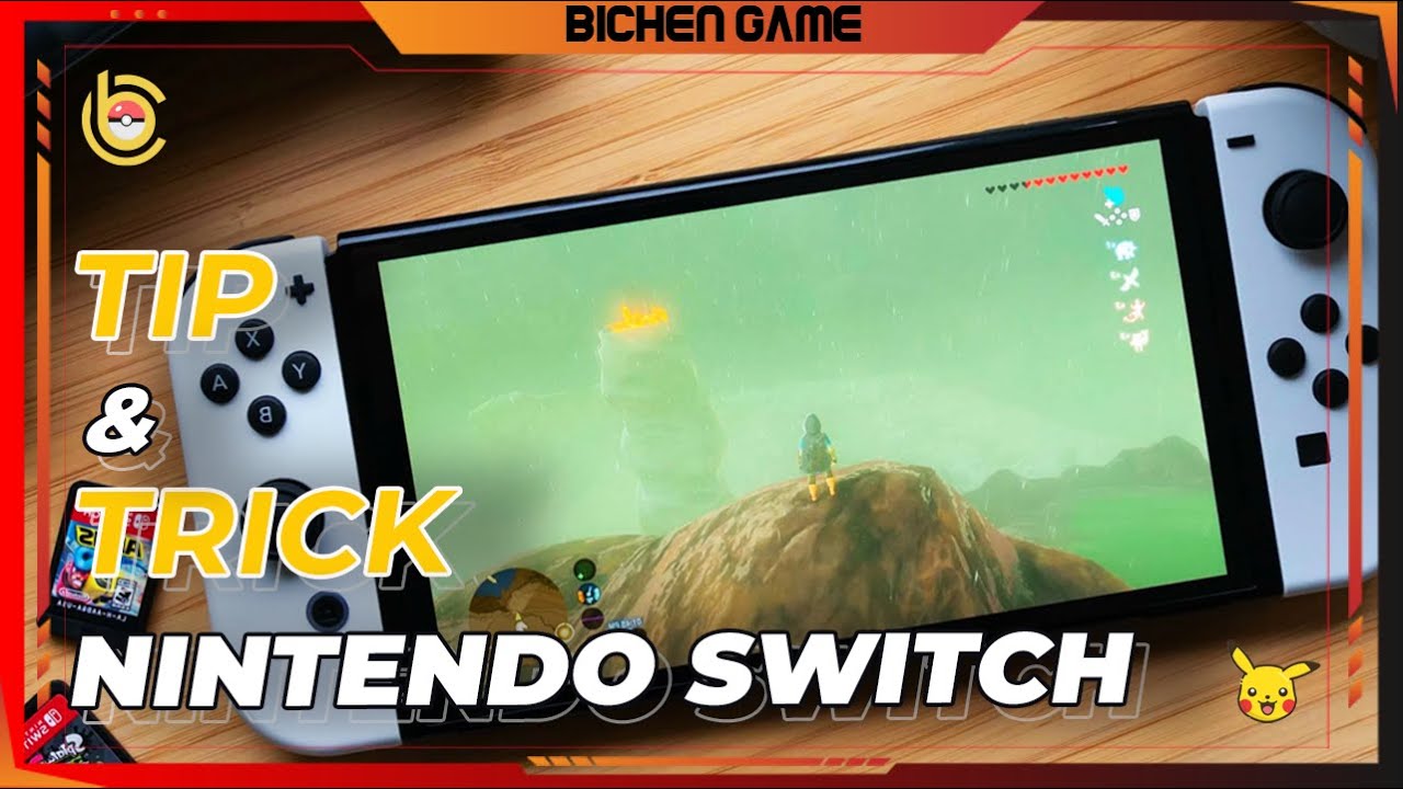 Mẹo sử dụng Nintendo Switch mà bạn PHẢI BIẾT!!!!
