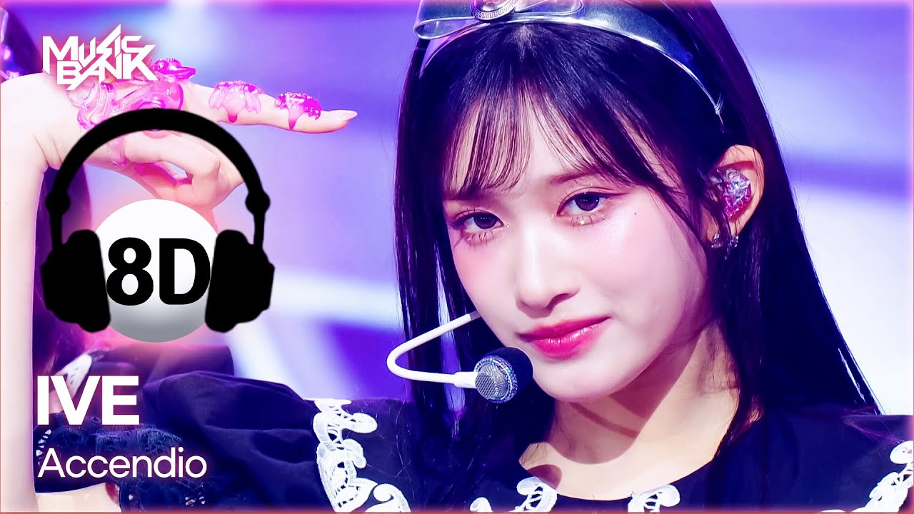 [🔊8D Bank] IVE (아이브) - Accendio | KBS WORLD TV 240517