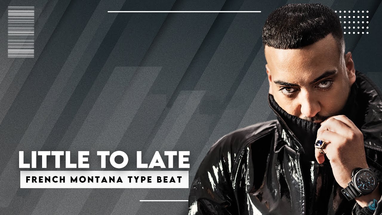 FREE French Montana Type Beat - ''Little To Late''