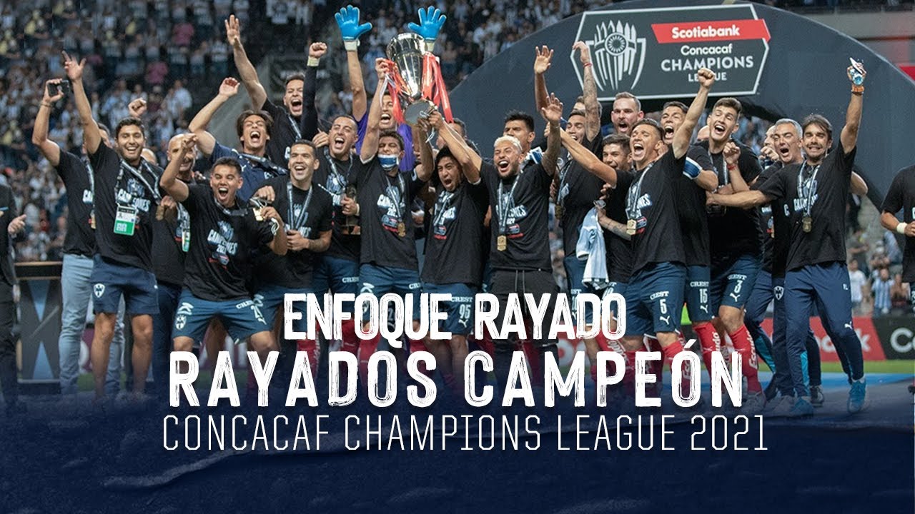 #EnfoqueRayado ¡RAYADOS CAMPEÓN! Final CONCACAF 2021