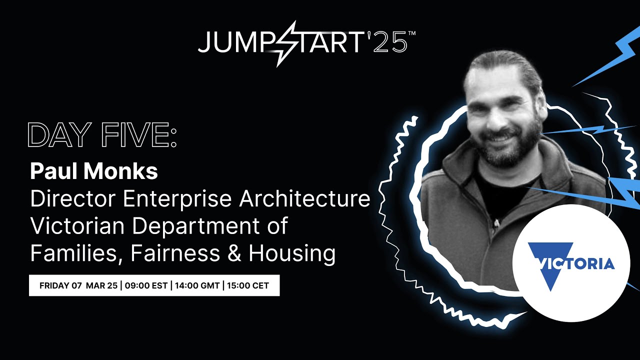 Jumpstart™ '25: Victoria State Government: Transforming EA in the Public Sector