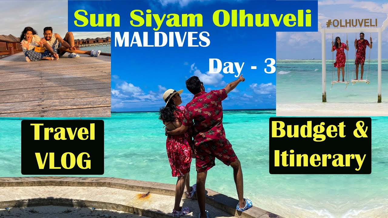 Maldives Travel Vlog - DAY 3 - Sun Siyam Olhuveli Resort - Water Villa - Budget & Itinerary