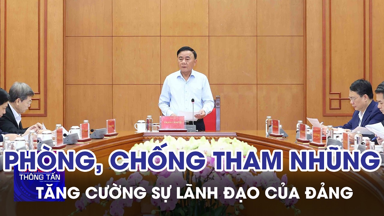 Tăng cường sự lãnh đạo của Đảng đối với công tác phòng, chống tham nhũng, lãng phí, tiêu cực
