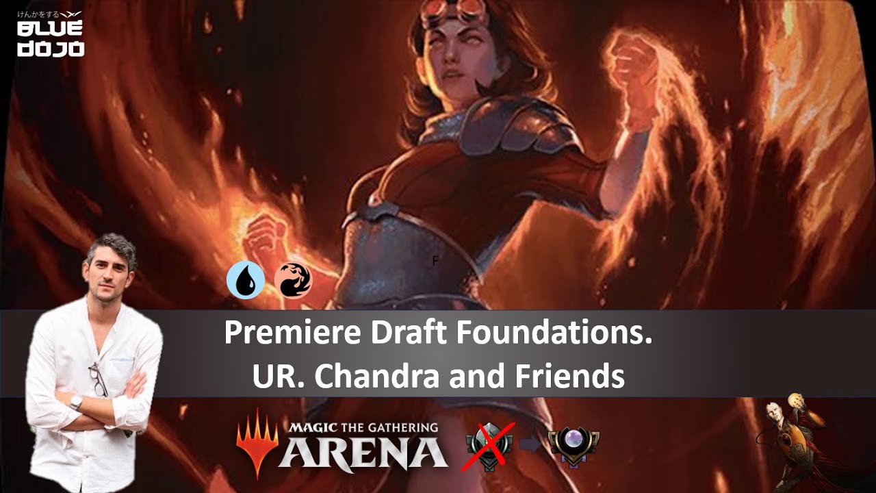 [MTG Arena] Premier Draft Foundations. UR Chandra
