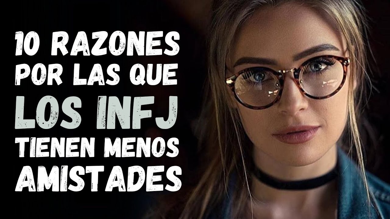 POR ÉSTO LOS INFJ TIENEN MENOS AMISTADES (La personalidad más rara del mundo)