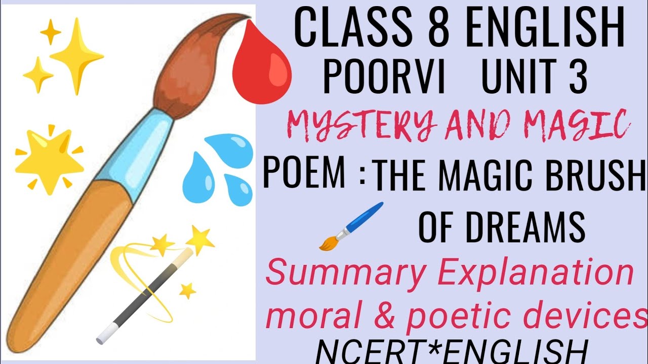 ✨THE MAGIC BRUSH OF DREAMS | SUMMARY EXPLANATION MORAL POETIC DEVICES | CLASS 8 ENG POORVI | UNIT 3