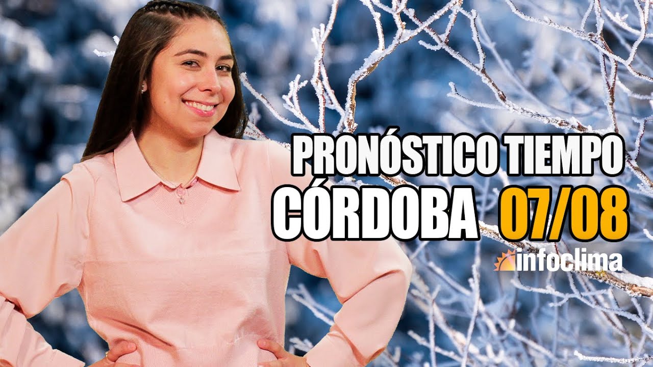 Pronóstico para el 7 de agosto de 2025. Córdoba - Argentina - Infoclima TV
