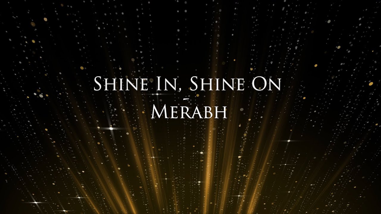 Shine In, Shine On - Merabh