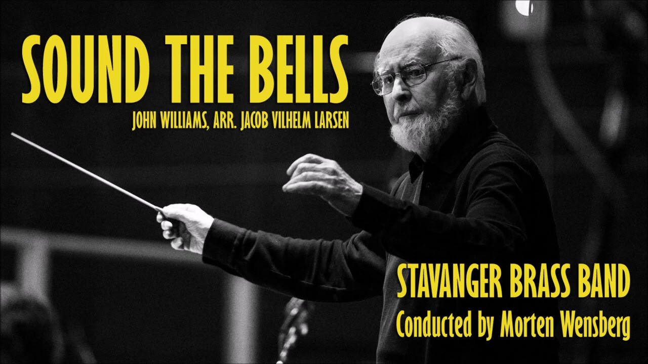 Sound The Bells (John Williams) STAVANGER BRASS BAND