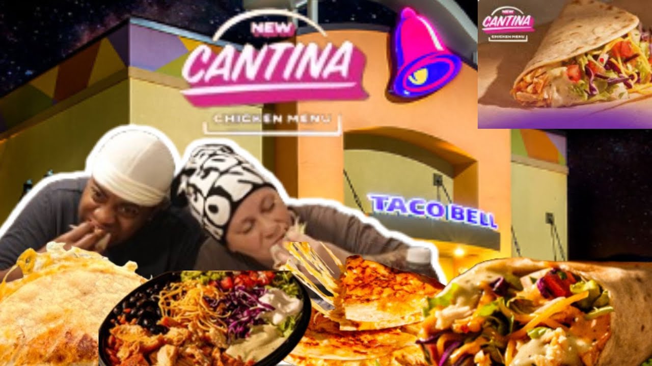 Trying Taco Bell's NEW Cantina Chicken Menu