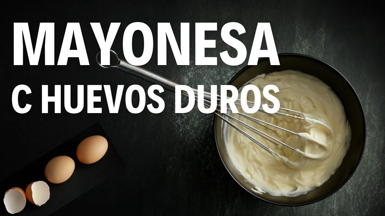 MAYONESA CASERA CON HUEVOS DUROS