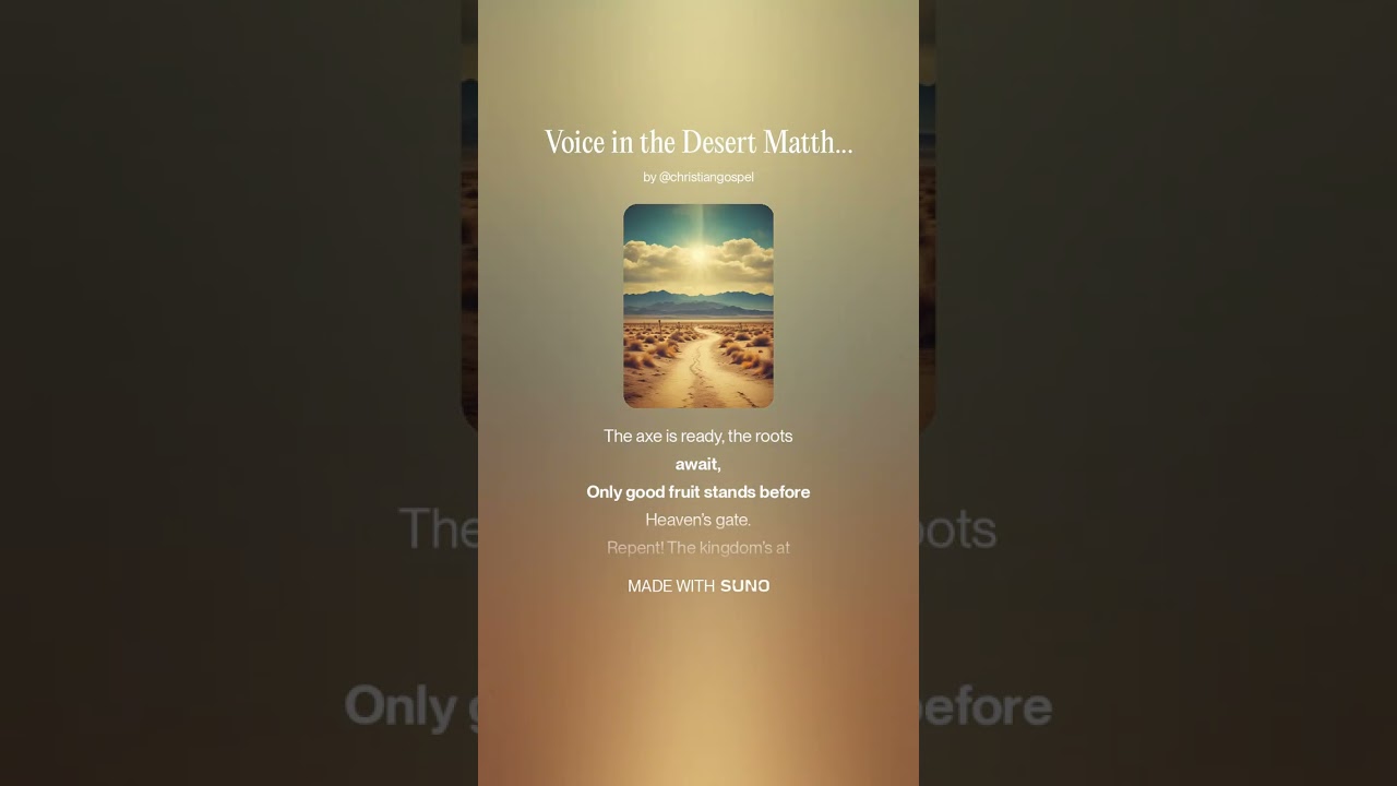 Voice in the Desert Matthew 3:1–12