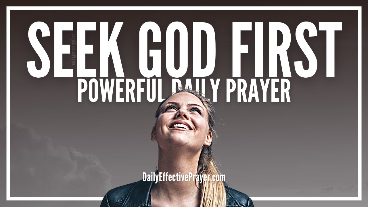 Prayer To Seek God's Face & The Kingdom Of God | Seeking God First