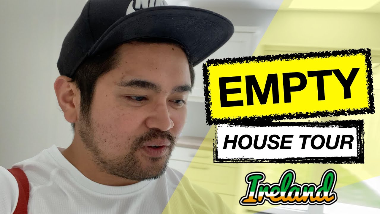 EMPTY HOUSE TOUR | NEW HOUSE | Nurse Raymond | Pinoy Nurse in Ireland