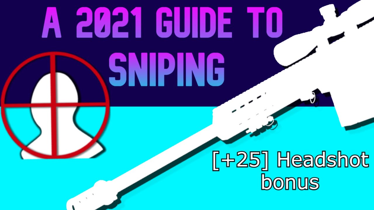 A 2021 Guide to Sniping (Phantom Forces)