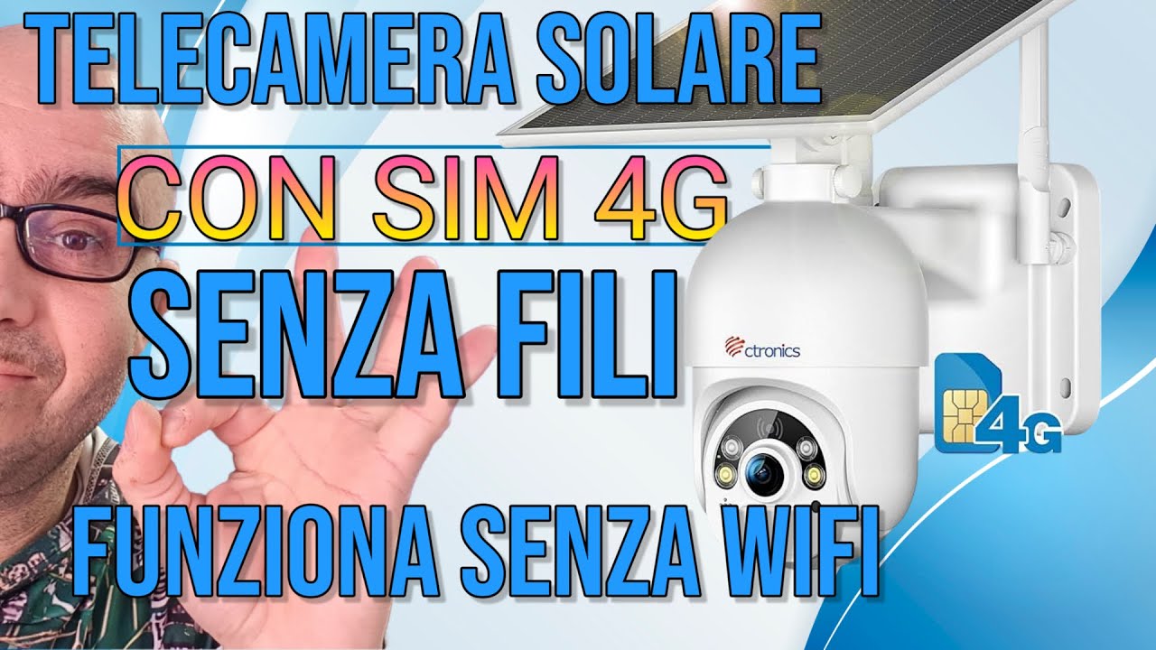🔋📷 Provo la Ctronics 4G LTE con Pannello Solare: Telecamera di Sicurezza Senza WiFi!