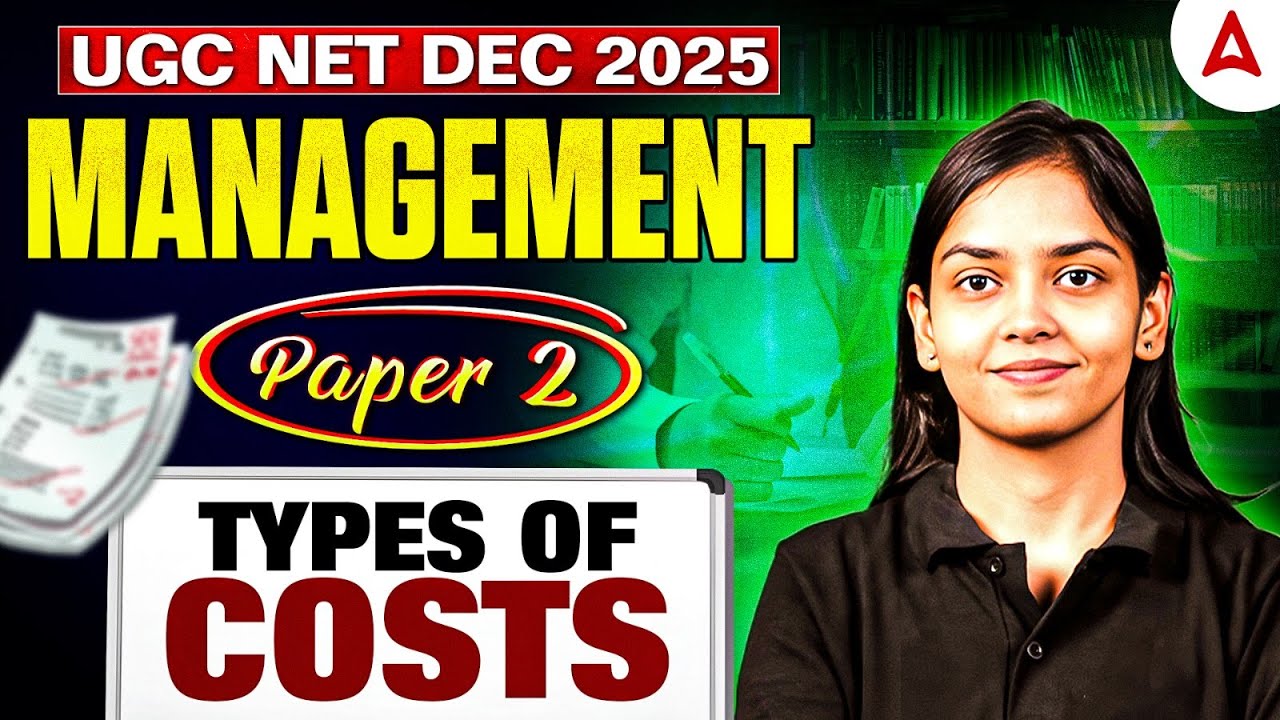 UGC NET Management | UGC NET Management Paper 2 Types Of Costs | By Kanupriya Mam