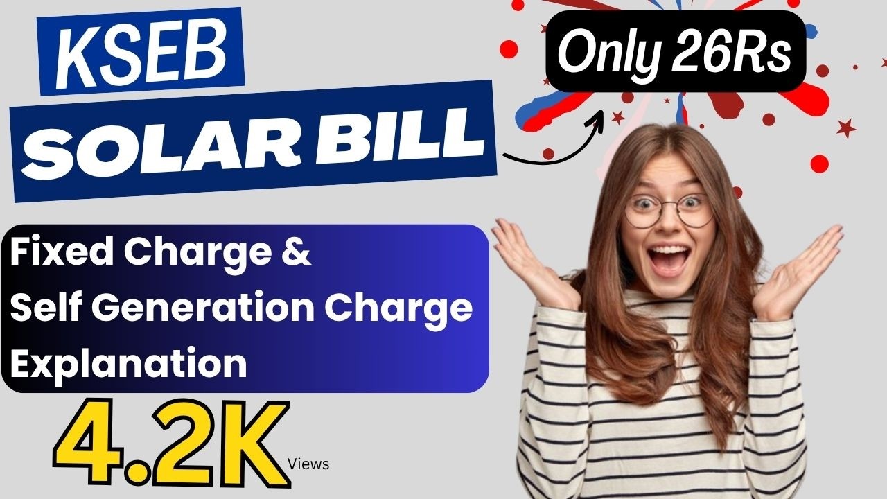 KSEB Solar Bill only 26Rs |KSEB Fixed charge & Self generation charge explanation