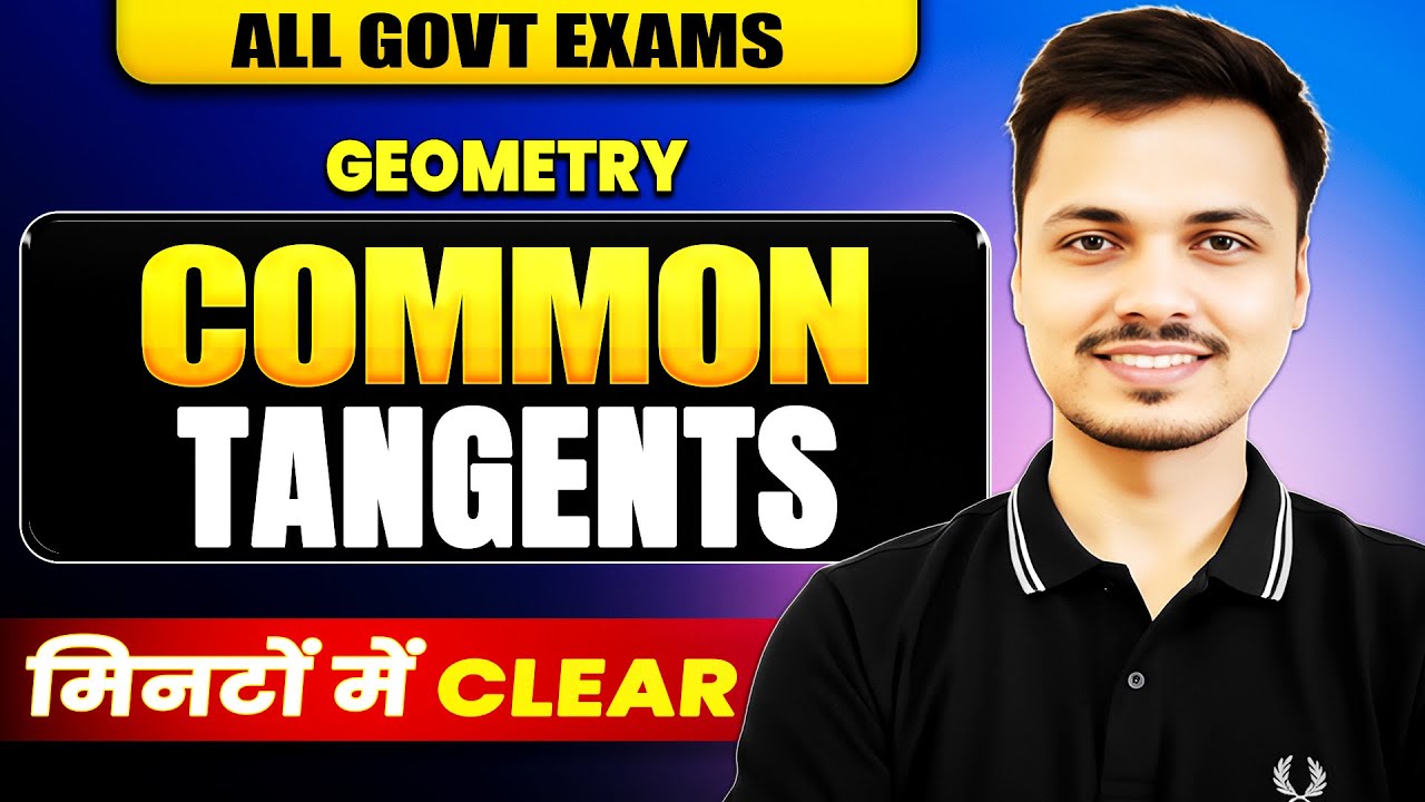 Common Tangents One Shot | Direct & Transverse Tangent Length | All Cases Explained | SSC Maths