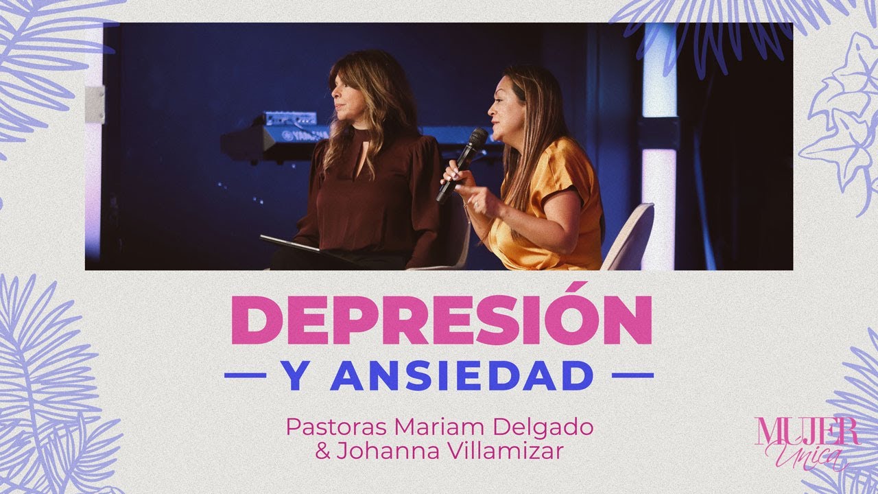 Depresión y ansiedad | Mariam Delgado & Pastora Johanna Villamizar