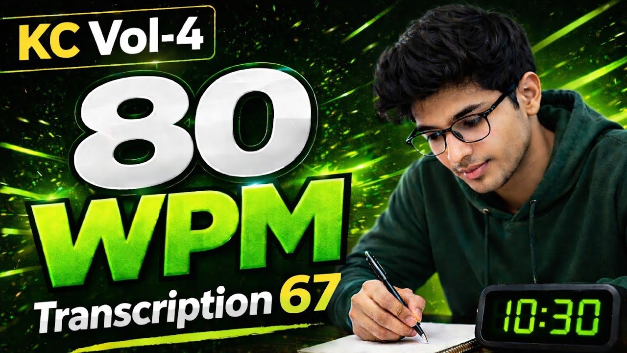 Kailash Chandra Volume 04 Transcription 67@80WPM  