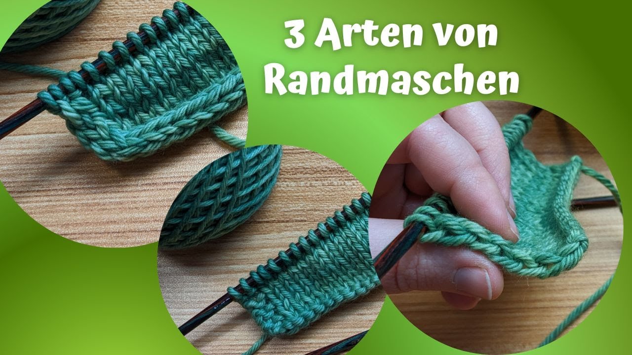 3 Arten von Randmaschen stricken (Icord-Rand, Knötchenrand und Kettrand)