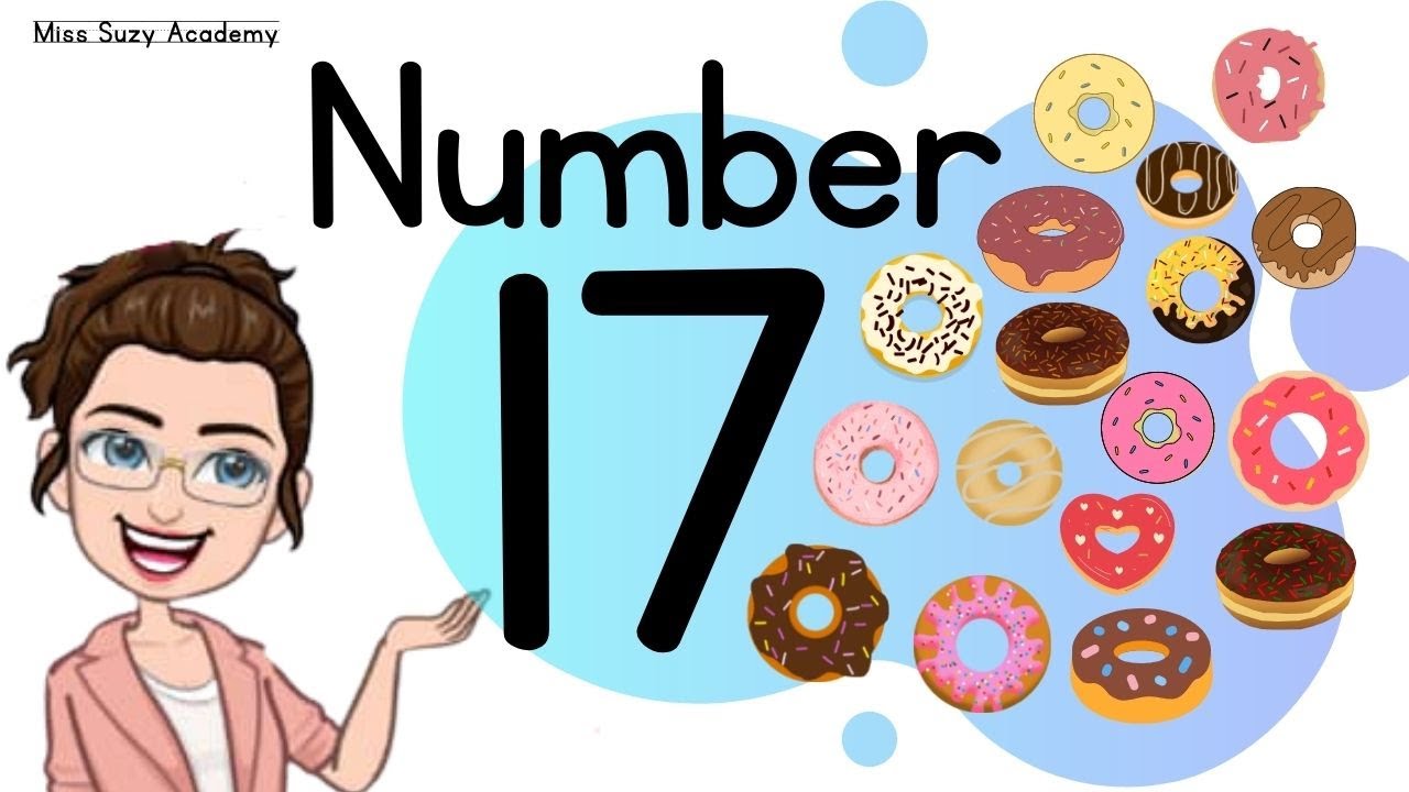 NUMBER 17 || TEACH/LEARN THE NUMBER SEVENTEEN || Introduction and Revision