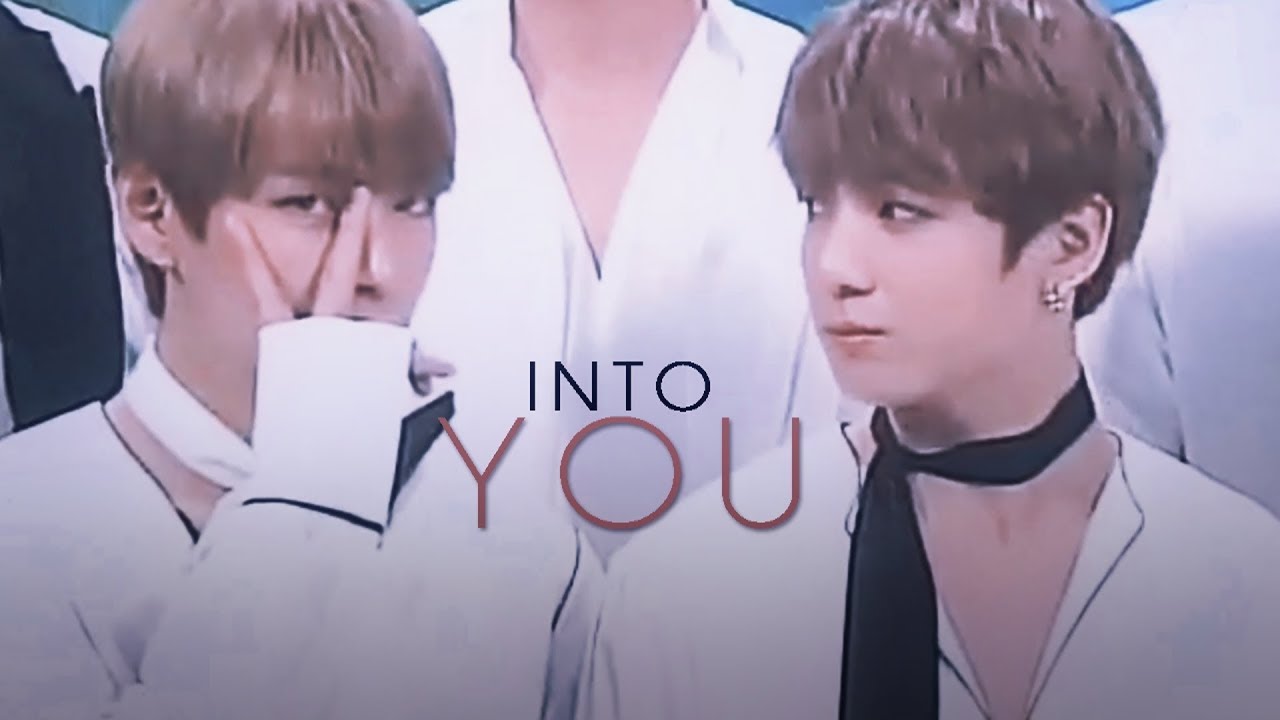 into you ✘ taekook