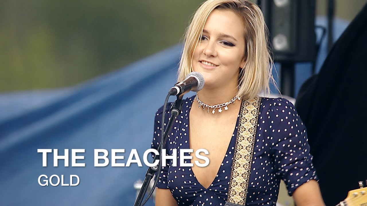The Beaches | Gold | First Play Live