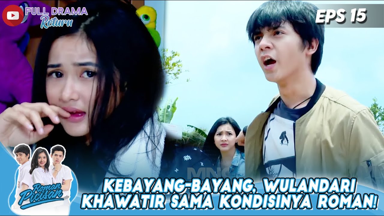 KEBAYANG-BAYANG, WULANDARI KHAWATIR SAMA KONDISINYA ROMAN! - ROMAN PICISAN