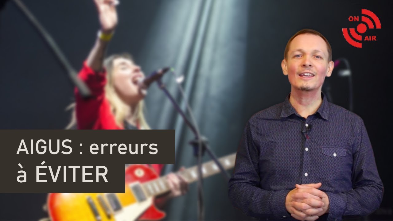 Les AIGUS : les ERREURS à ÉVITER
