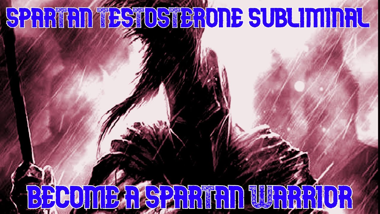 SPARTAN  TESTOSTERONE SUBLIMINAL ! BECOME A CARBON COPY OF A SPARTAN WARRIOR !!!!!