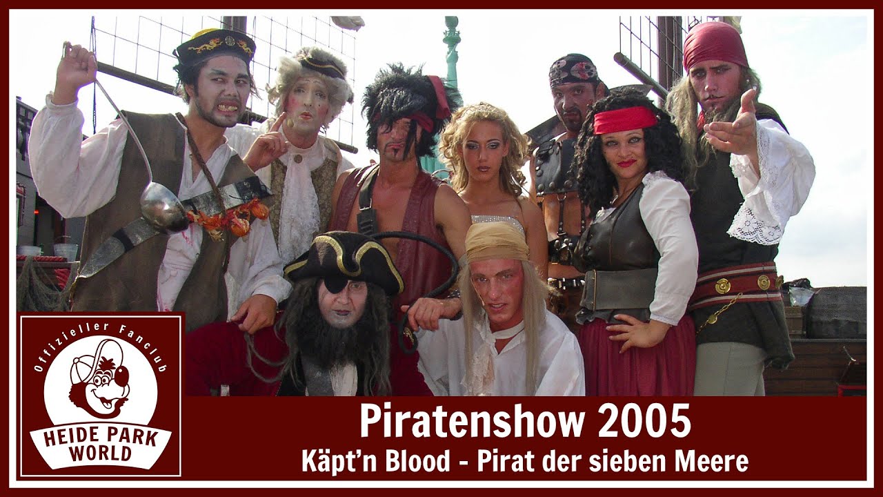 Komplette Piratenshow "Käpt´n Blood - Pirat der sieben Meere" im Heide Park Resort (2005)