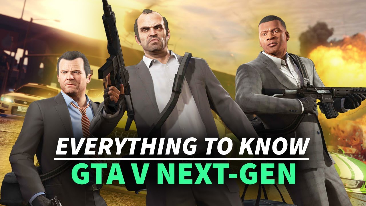 GTA V Next Gen - Everything to Know