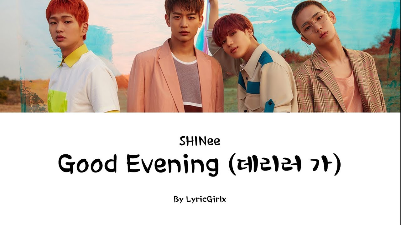 SHINee - Good Evening LYRICS l Han Rom Eng ll LyricGirlx