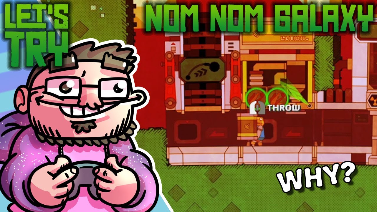 Let's Try - Nom Nom Galaxy
