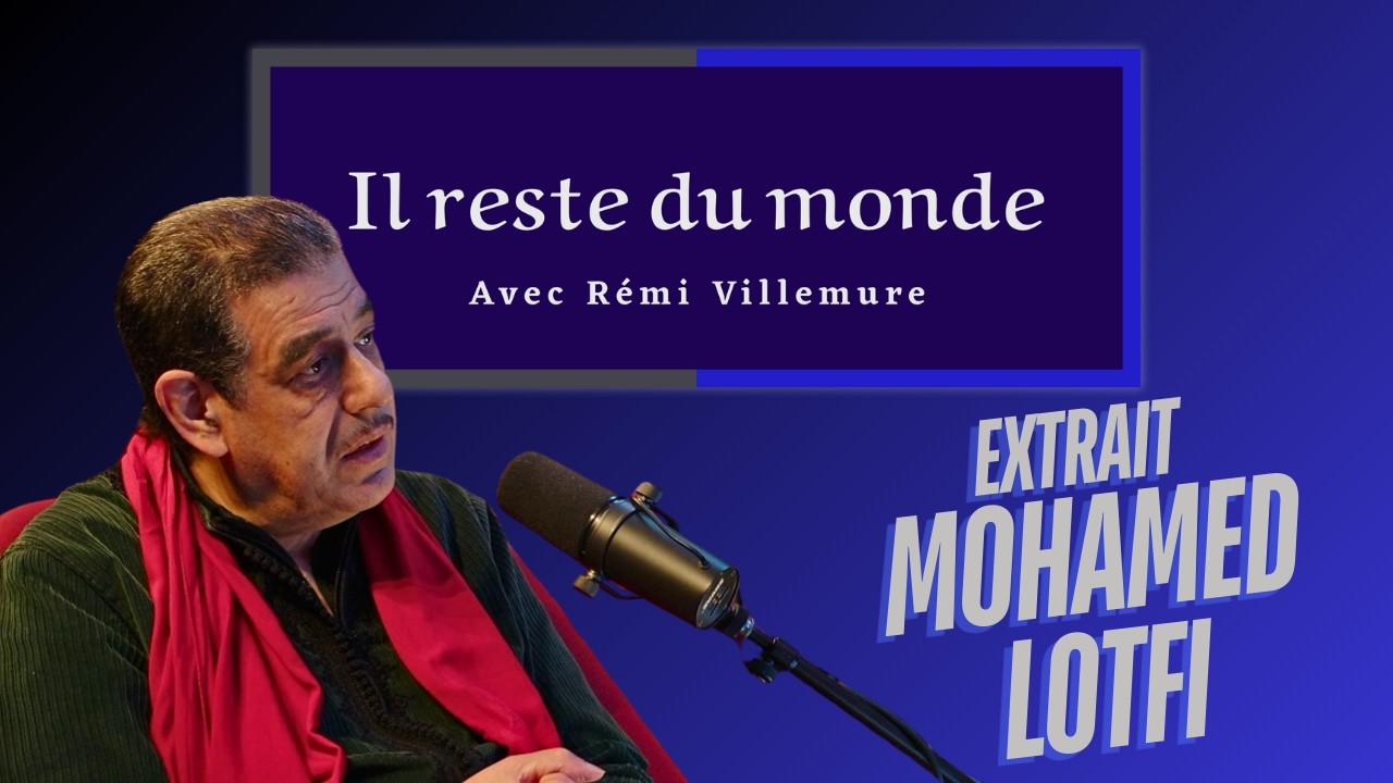 Il reste du monde | #58 Mohamed Lotfi | Extrait | L&rsquo;histoire M&Eacute;CONNUE d&rsquo;un SOUVERAINISTE &laquo;CANCELL&Eacute;&raquo;