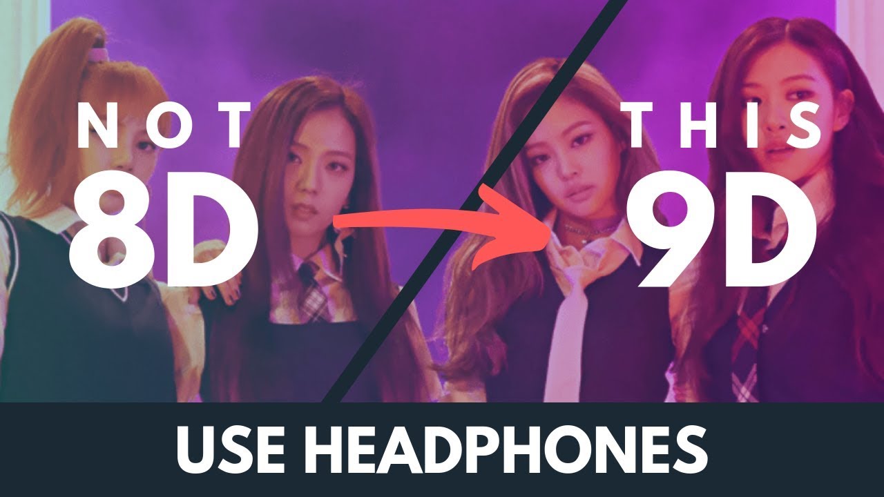BLACKPINK - AS IF IT'S YOUR LAST (9D Audio)