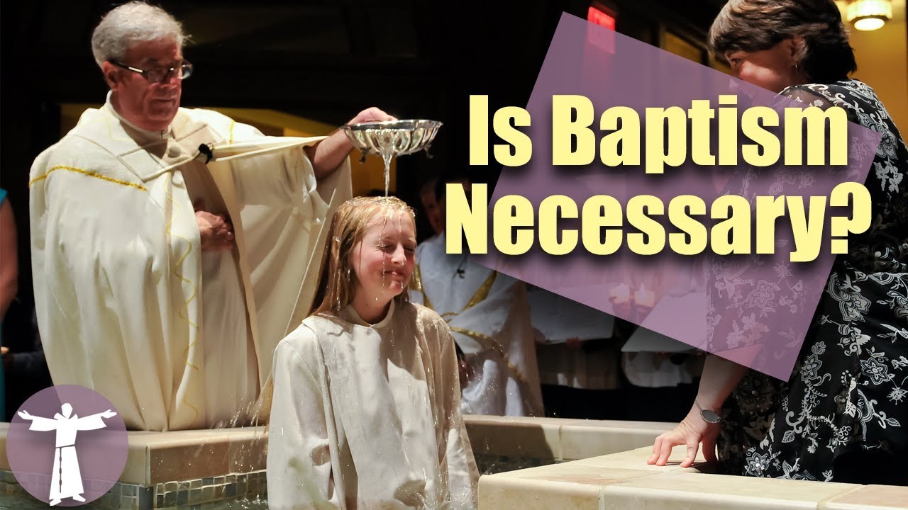 Is Baptism Necessary?