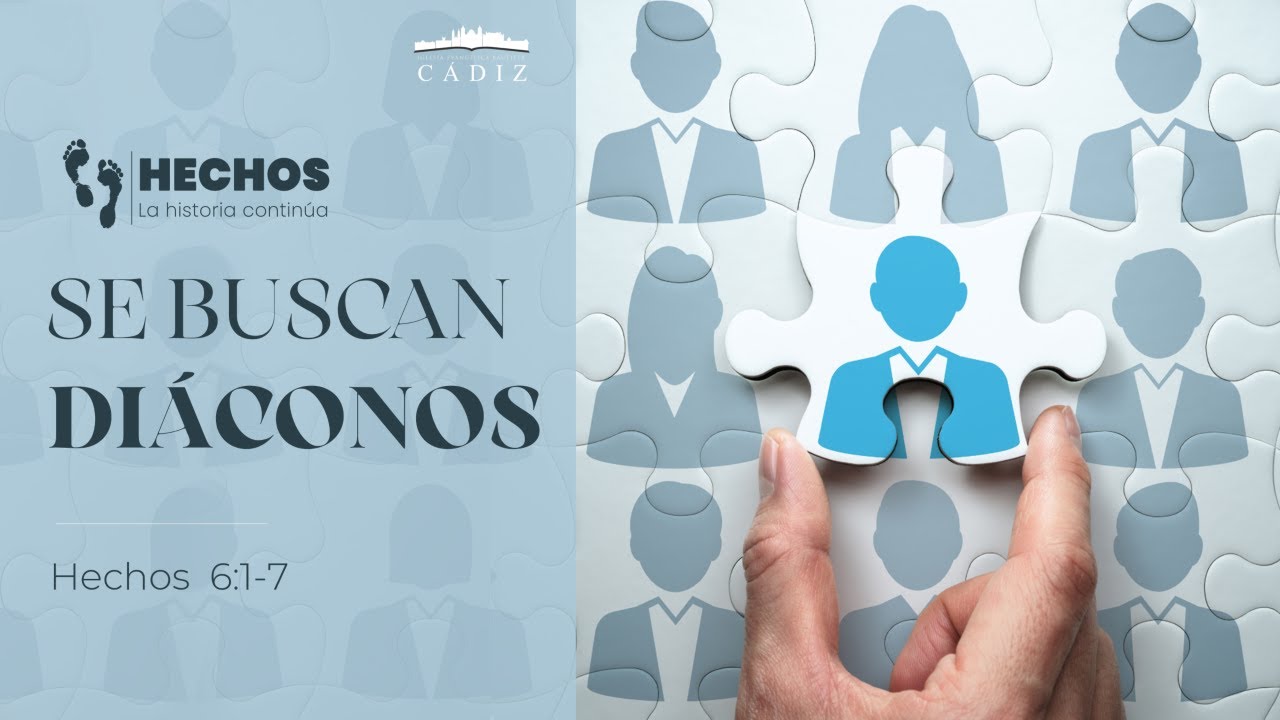 16. Se buscan Diáconos. Hechos 6:1-7 Moisés Peinado