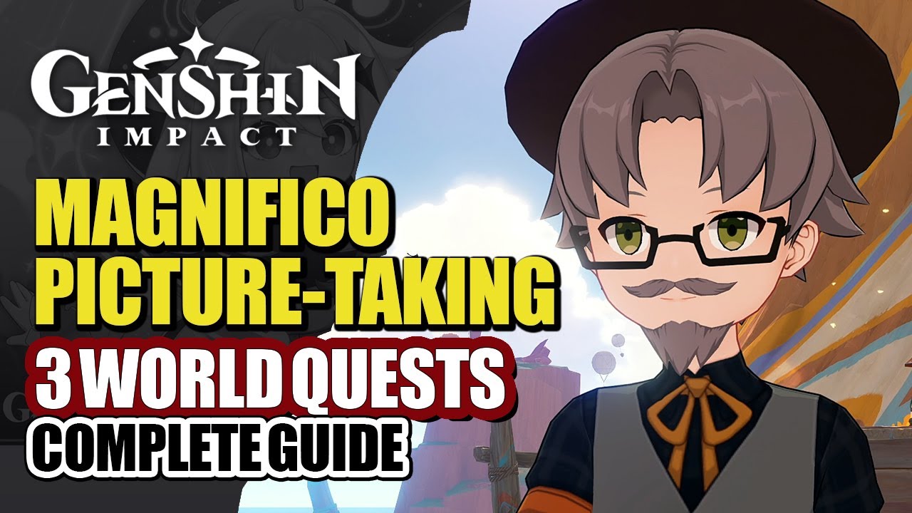 Magnifico's Picture-Taking World Quests Complete Guide | All 3 Photo Locations | Genshin Impact 5.2