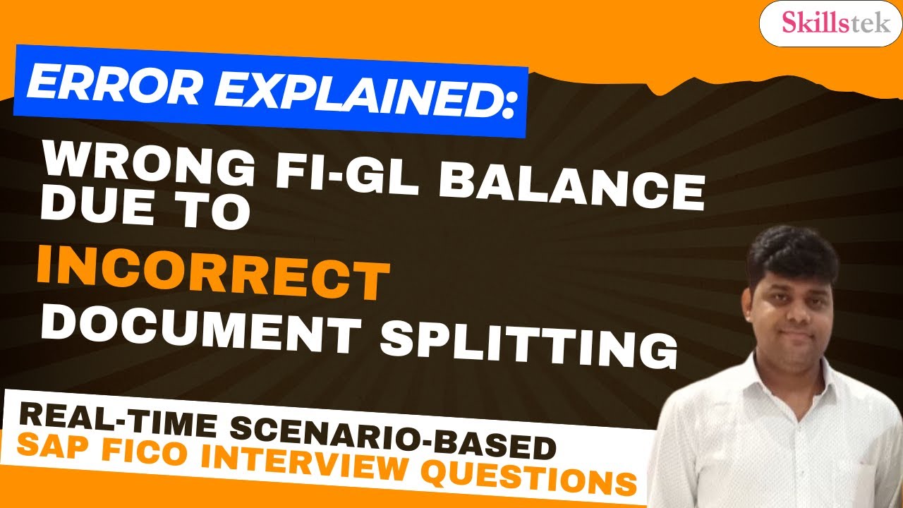 SAP Error Explained: Incorrect GL Balance Due to Incorrect Document Splitting Configuration