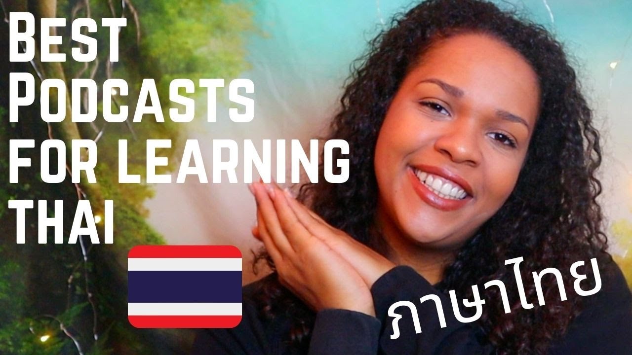 BEST Thai Podcasts to Learn Thai